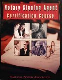 Paperback Notary Signing Agent Certification Course: The Most Complete and Helpful Self-Education Program for Notary Signing Agents Book