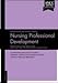 Nursing Professional Development: Review and Resource Manual