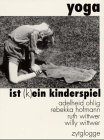  Yoga ist (k)ein Kinderspiel (Zytglogge Werkbücher)