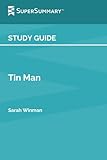 Study Guide: Tin Man by Sarah Winman (SuperSummary)