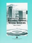 Planning and Managing Reliable Urban Water Systems 0898679095 Book Cover