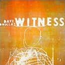 DAVE DOUGLAS - Witness - CD