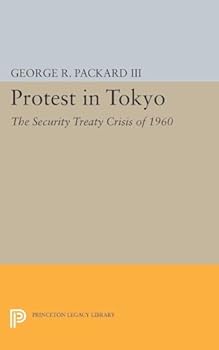 Paperback Protest in Tokyo: The Security Treaty Crisis of 1960 Book