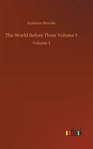 The World Before Them Volume 3: Volume 3