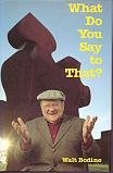 Hardcover What Do You Say to That? Book