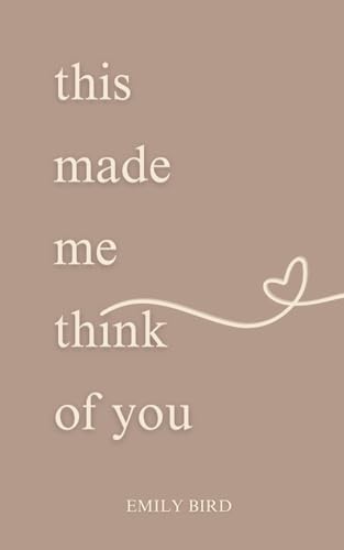 This Made Me Think Of You (Couples Love Poems for Him & Her)