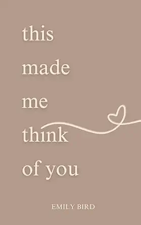 This Made Me Think Of You (Couples Love Poems for Him & Her)