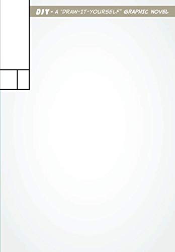 DIY - A "Draw-It-Yourself" Graphic Novel Blank Comic Book with Dynamic Panel Layouts (6.6 x 9.6, 48 pages)