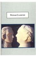 Weimar Classicism: Studies in Goethe, Schiller, Forster, Berlepsch, Wieland, Herder and Steiner-Wow! eBook