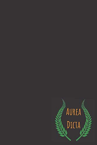 Aurea Dicta: Latin sentence: Called Gold Golden Words Perfect Size 110 Page Journal Notebook Diary (110 Pages, Lined, 6 x 9)