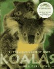 Koalas: Australia'S Ancient Ones: Australia's Ancient Ones