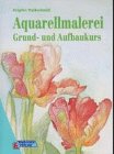 Aquarellmalerei. Grund  Und Aufbaukurs 3824107740 Book Cover