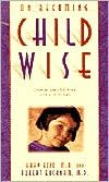 Paperback On Becoming Childwise Publisher: Parent - Wise Solutions, Inc. Book