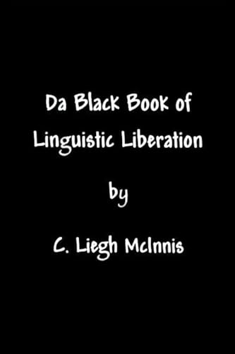 Da Black Book Of Linguistic Liberation (Volume 2)