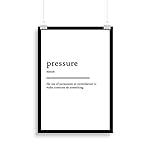 MG Global Pressure Definition Print, Pressure Definition Poster, 20 Colors Option, 11x17 16x24 24x36 Print, Office Art, Funny Definition Gift, Wall Art Decor