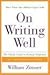 On Writing Well, 25th Anniversary: The Classic Guide to Writing Nonfiction