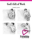 God's Gift of Work: Leader Guide 1562124196 Book Cover