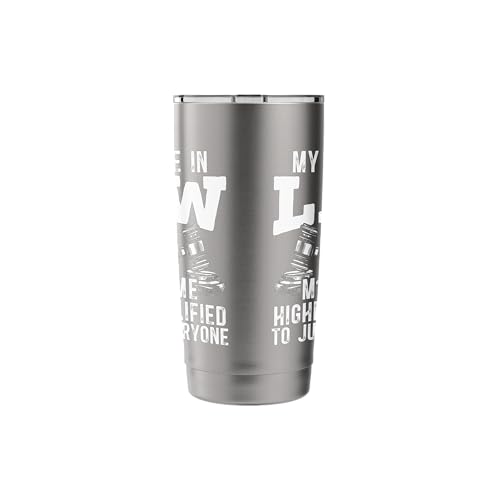 My Degree In Law Makes Me Highly Qualified To Judge Everyone Stainless Steel Insulated Tumbler