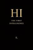 HI: The First Intelligence (English Edition)
