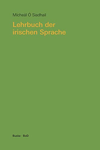 Lehrbuch der irischen Sprache. Mit Übungen und ... [German] 3875483480 Book Cover