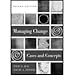 Managing Change: Cases and Concepts