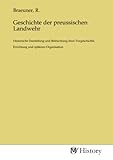 landwehrstraße  Geschichte der preussischen Landwehr: Historische Darstellung und Beleuchtung ihrer Vorgeschichte, Errichtung und späteren Organisation