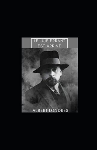Le Juif errant est arrivé illustree (French Edition)