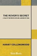 Infos Summary Libro Audiolibro The Rover's Secret: A Tale of the Pirate Cays and Lagoons of Cuba 2025