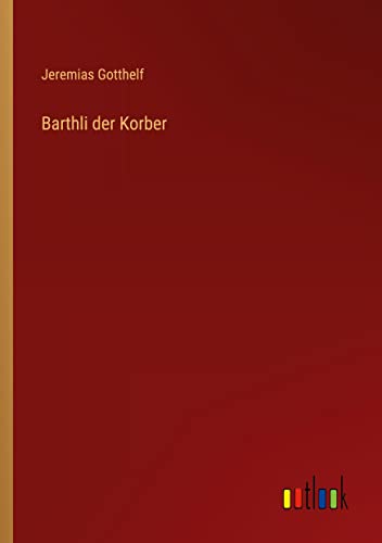 Barthli der Korber (German Edition)