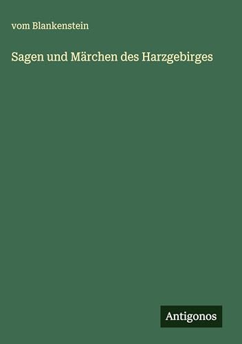 Sagen und Märchen des Harzgebirges (German Edition)
