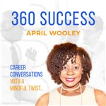 360 Success: Life and Career Conversations with a Mindful Twist. cover art