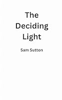 The Deciding Light B0FPM5CB2Y Book Cover