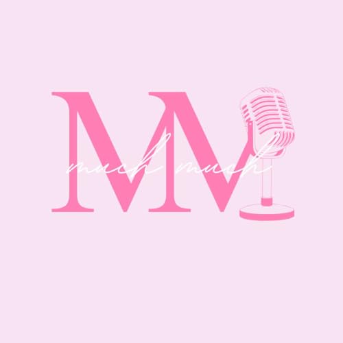 Much Much Podcast By Jesse Eason & Afton Graham cover art