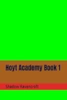 Hoyt Academy Book 1 1968929029 Book Cover