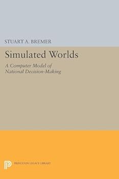 Paperback Simulated Worlds: A Computer Model of National Decision-Making Book