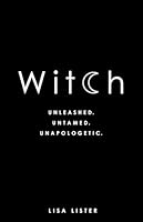 Algopix Similar Product 3 - Witch: Unleashed. Untamed. Unapologetic.