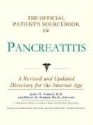 The Official Patient's Sourcebook on Pancreatitis: A Revised and Updated Directory for the Internet Age-Wow! eBook