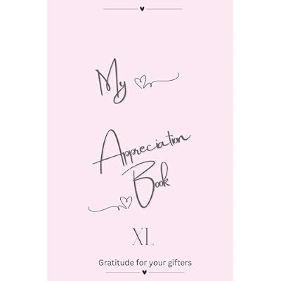 My Appreciation Book XL