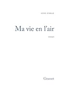 Ma vie en l'air: Roman 2246623618 Book Cover