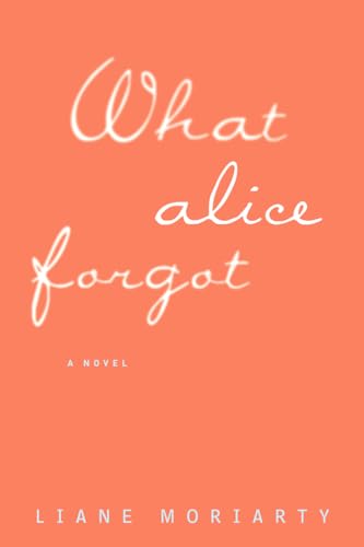 What Alice Forgot [Large Print] 1594138516 Book Cover