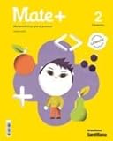 MATE+ MATEMATICAS PARA PENSAR 2 PRIMARIA