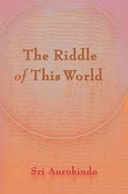 THE RIDDLE OF THIS WORLD