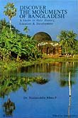 Discover the Monuments of Bangladesh: A Guide to their History, Location & Development B00KN8GUH6 Book Cover