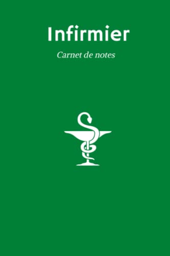 livre carnet de note:infirmier: cahier pour prendre des notes -parfait pour ( infirmier,aide soignant,stagiaire,....)Idéal cadeau pour infirmier