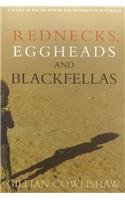 Rednecks, Eggheads, and Blackfellas: A Study of Racial Power and Intimacy in Australia      Paperback – October 26, 1999