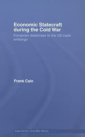 Economic Statecraft during the Cold War: European Responses to the US Trade Embargo book cover