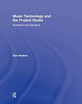 Music Technology and the Project Studio: Synthesis and Sampling Music Technology and the Project Studio: Synthesis and Sampling book cover