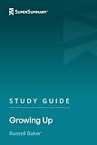 Study Guide: Growing Up by Russell Baker (SuperSummary)