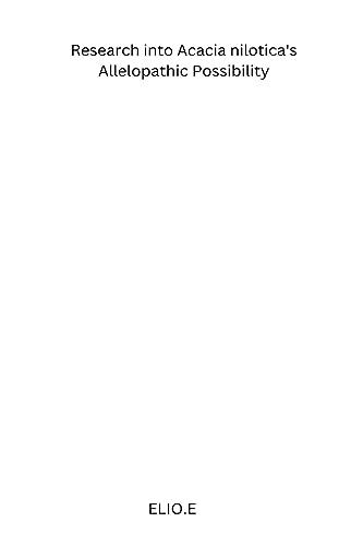 Research into Acacia nilotica's Allelopathic Possibility