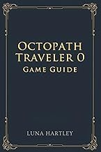 Resumen Insights Audiobook OCTOPATH TRAVELER 0 GAME GUIDE: A timeless journey through shattered worlds rebuilt by courage and faith renewed in every heart 2026